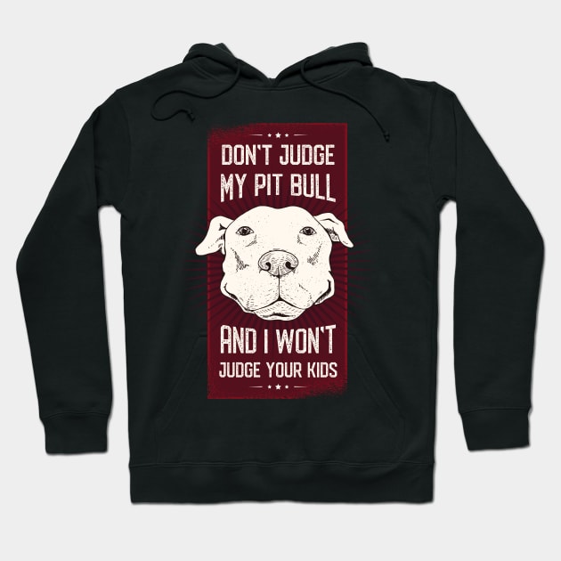 Don't Judge my Pitbull Hoodie by madeinchorley